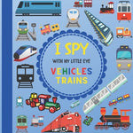 Book cover for I Spy With My Little Eye Vehicles Trains: Let's play Seek and Find Picture Game with Trains! For kids ages 2-5, Toddlers and Preschoolers!