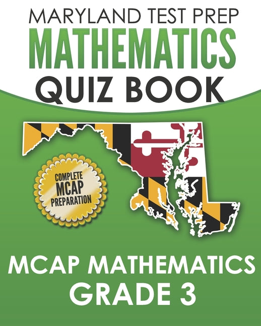 Book cover for MARYLAND TEST PREP Mathematics Quiz Book MCAP Mathematics Grade 3: Preparation for the MCAP Mathematics Assessments