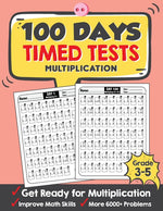 Book cover for 100 Days Timed Tests Multiplication: Everyday Math Drills Timed Practice for Grade 3-5, Daily Math Practice Workbook