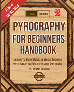 Book cover for Pyrography for Beginners Handbook: Learn to Burn Guide in Wood Burning with Starter Projects and Patterns