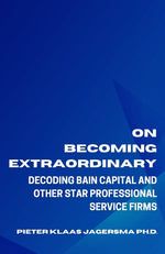 Book cover for On Becoming Extraordinary: Decoding Bain Capital and other Star Professional Service Firms
