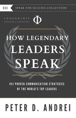 Book cover for Leadership: How Legendary Leaders Speak: 451 Proven Communication Strategies of the World's Top Leaders