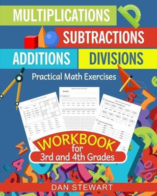 Book cover for Multiplications, Divisions, Additions, Subtractions Workbook For 3rd and 4th Grades: Practical Math Exercises