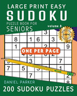 Book cover for Large Print Easy Sudoku Puzzle Book For Seniors: 200 Sudoku Puzzles For Adults; Volume 8