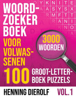 Book cover for Woordzoeker Boek voor Volwassenen 100 Groot-Letterboek Puzzels 3000 Woorden: Ervaar het plezier van klassieke woordzoekers