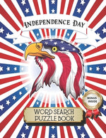 Book cover for Independence Day Word Search Puzzle Book: 4th of July Large Print Puzzle Book for Teens, Adult, and Seniors to Celebrate American National Day