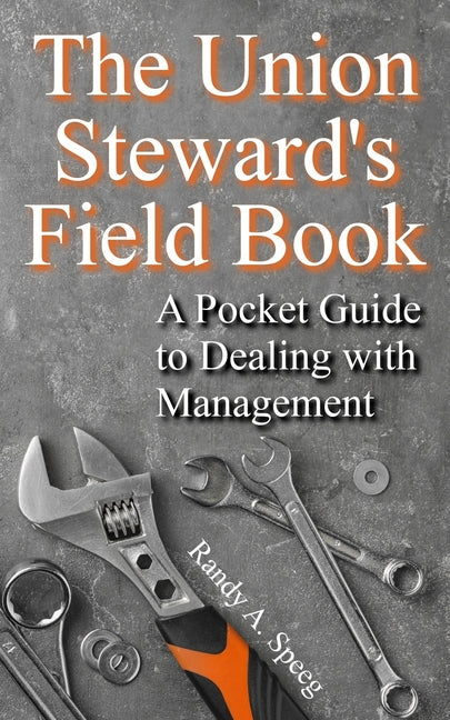 Book cover for Union Steward's Field Book: A Pocket Guide to Dealing with Management