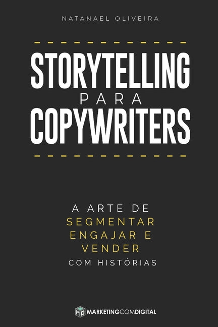 Book cover for Storytelling para Copywriters: A Arte de Segmentar, Engajar e Vender Com Histórias