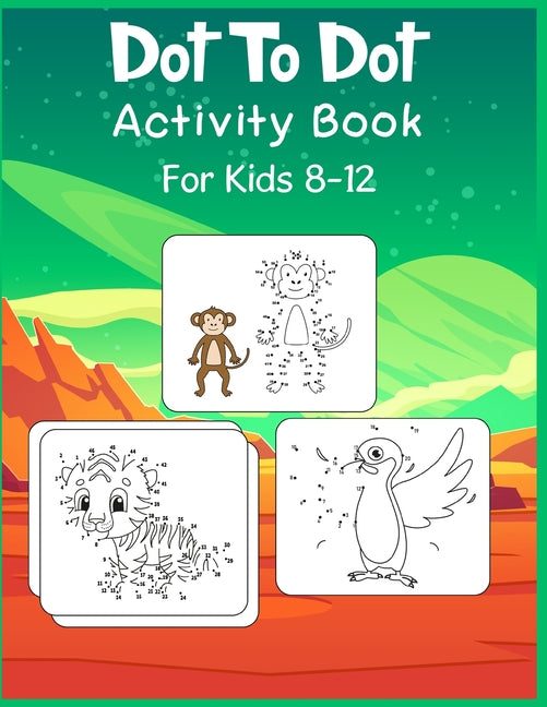 Book cover for Dot to Dot Activity Book For Kids 8-12: Connect the dot Puzzles for Learning