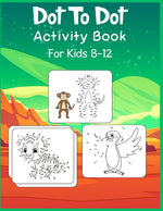 Book cover for Dot to Dot Activity Book For Kids 8-12: Connect the dot Puzzles for Learning