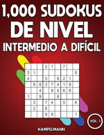 Book cover for 1,000 Sudokus de Nivel Intermedio a difícil: Libro de sudoku para adultos con soluciones (Vol. 1)