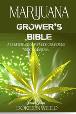 Book cover for Marijuana Grower's Bible: A COMPLETE AND SIMPLE GUIDE ON GROWING MEDICAL MARIJUANA - Second Edition