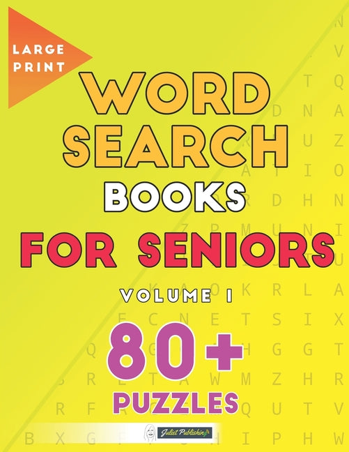 Book cover for Large Print Word Search Books For Seniors: 80+ Gentle Brain Puzzles For Men And Women: Volume 1: A Great Gift Idea