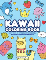 Book cover for Kawaii Coloring Book: More Than 40 Cute & Fun Kawaii Doodle Coloring Pages for Kids & Adults