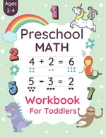 Book cover for Preschool Math Workbook For Toddlers Ages 2-4: Preschool Beginner Math For 2, 3 And 4 Year Old's Kids With Tracing Numbers, Coloring, Matching Activit