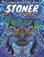 Book cover for Stoner Coloring Book For Adults: A stress relieving Coloring Book For Adults: Animals, Mandalas, Swear Words, and so much more.