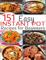 Book cover for 151 Easy Instant Pot Recipes for Beginners