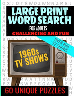 Book cover for Large Print Word Search for Adults: Swingin 60s TV Word Search - Challenging and Fun - Over 400 TV Shows from the 60s - Easy to Read Large Text and 60
