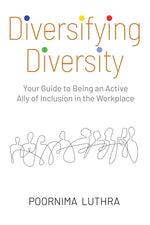Book cover for Diversifying Diversity: Your Guide to Being an Active Ally of Inclusion in the Workplace
