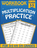 Book cover for Multiplication practice workbook for 3rd 4th 5th Grades: Practice Problems Multiplication for 3-5 Grades, Math Practice Worksheets That Help Students,