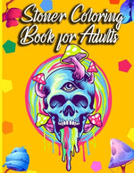 Book cover for Stoner Coloring Book For Adults: The Stoner's Psychedelic Coloring Book