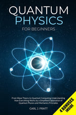 Book cover for Quantum Physics for Beginners: From Wave Theory to Quantum Computing. Understanding How Everything Works by a Simplified Explanation of Quantum Physi