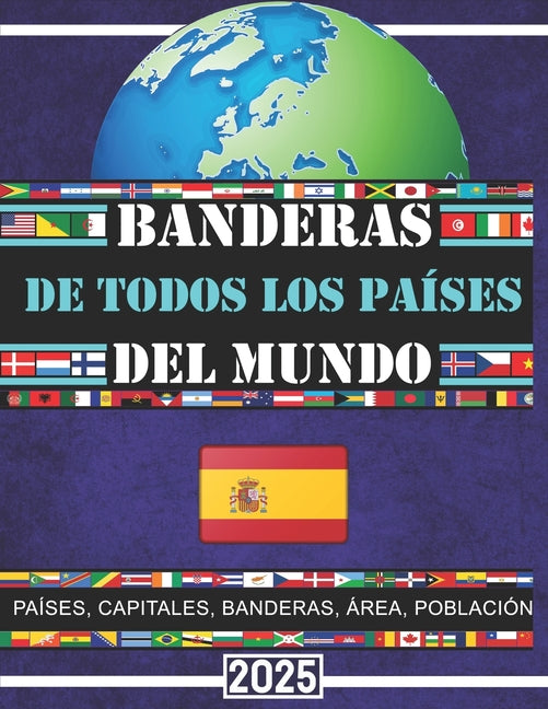 Book cover for Banderas de todos los países del mundo: La Guía Completa/Todos los países, capitales y banderas del mundo/Mapas de todos los continentes/Mapas España/