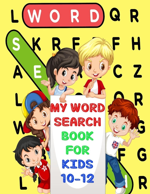 Book cover for My Word Search Book For Kids 10-12: Fun and Educational Word Search Puzzles, Word for Word Wonder Words Activity for Children 10,11 and 12, Fun Learni