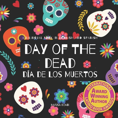 Book cover for Day of the Dead - Día de Los Muertos: Day of the Dead: A Bilingual Book for Kids in English and Spanish