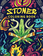 Book cover for Stoner Coloring Book: Trippy Adult Coloring Book - Stoner's Psychedelic Coloring Book - Stress Relief - Art Therapy & Relaxation