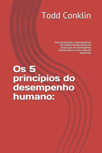 Book cover for Os 5 princípios do desempenho humano: : Uma atualização contemporânea das pedras fundamentais de construção do Desempenho Humano para a nova visão de