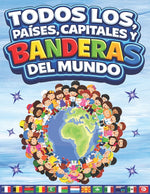 Book cover for Todos los países, capitales y banderas del mundo: Para niños de 4-9 años/Atlas De Las Banderas