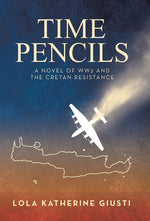 Book cover for Time Pencils: A Novel of WW2 and the Cretan Resistance