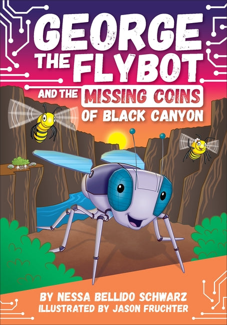 Book cover for George the Flybot and the Missing Coins of Black Canyon