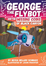 Book cover for George the Flybot and the Missing Coins of Black Canyon