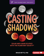 Book cover for Casting Shadows: Solar and Lunar Eclipses with the Planetary Society (R)