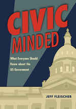 Book cover for Civic Minded: What Everyone Should Know about the Us Government