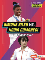 Book cover for Simone Biles vs. Nadia Comaneci: Who Would Win?