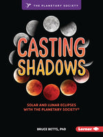 Book cover for Casting Shadows: Solar and Lunar Eclipses with the Planetary Society (R)