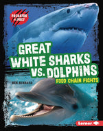 Book cover for Great White Sharks vs. Dolphins: Food Chain Fights