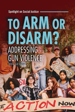 Book cover for To Arm or Disarm?: Addressing Gun Violence