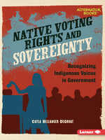 Book cover for Native Voting Rights and Sovereignty: Recognizing Indigenous Voices in Government