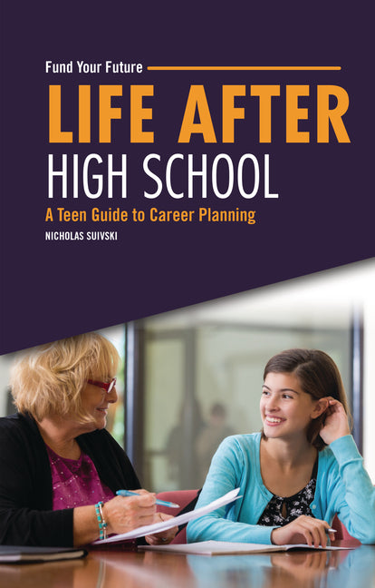 Book cover for Life After High School: A Teen Guide to Career Planning