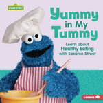 Book cover for Yummy in My Tummy: Learn about Healthy Eating with Sesame Street (R)