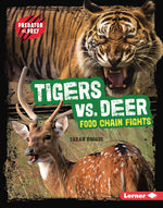 Book cover for Tigers vs. Deer: Food Chain Fights
