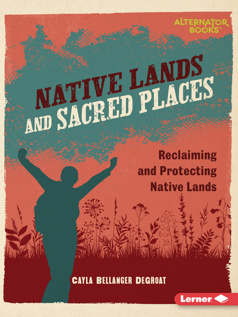 Book cover for Native Lands and Sacred Places: Reclaiming and Protecting Native Lands