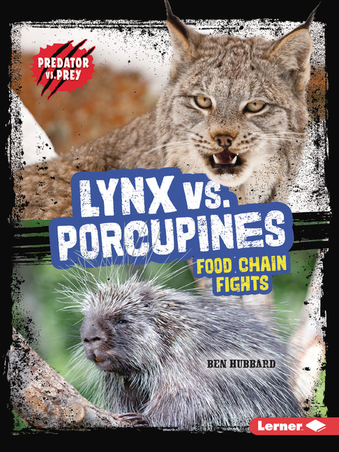 Book cover for Lynx vs. Porcupines: Food Chain Fights