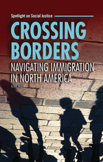 Book cover for Crossing Borders: Navigating Immigration in North America