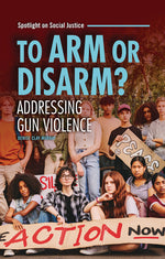 Book cover for To Arm or Disarm?: Addressing Gun Violence