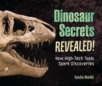 Book cover for Dinosaur Secrets Revealed!: How High-Tech Tools Spark Discoveries
